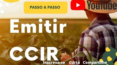 Como emitir o Certificado de Cadastro do Imóvel Rural CCIR Passo a