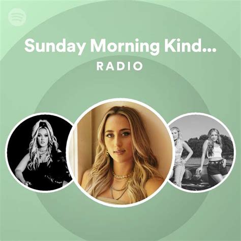 Sunday Morning Kinda Saturday Night Radio - playlist by Spotify | Spotify