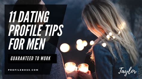 11 Dating Profile Tips For Men That Are Guaranteed To Work Profile Boss