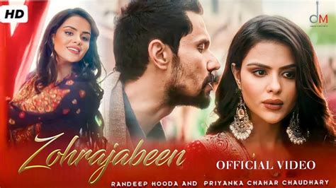 Zohrajabeen B Praak Official Video Randeep Hooda Priyanka Chahar