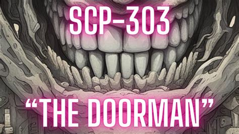 Scp 303 The Doorman Mysterious Scp Euclid Scp Fear Inducing Scp