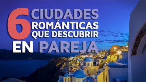 Descubre Los Mejores Paradores Y Rutas De Escapadas Rom Nticas En