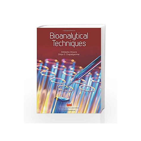 Bioanalytical Techniques By Abhilasha Shourie Buy Online Bioanalytical Techniques Book At Best