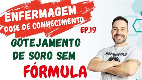 Resolução de GOTEJAMENTO DE SORO sem utilizar fórmula Enfermagem YouTube