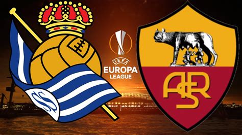 Real Sociedad Vs Roma Diretta Live Europa League Youtube