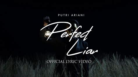 Putri Ariani Perfect Liar Official Lyric Video Youtube