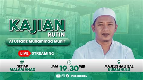 Kajian Rutin Malam Ahad Bersama Al Ustadz Muhammad Munir YouTube