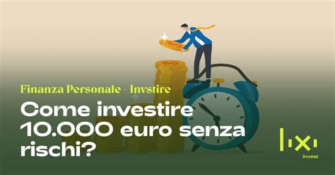 Come Investire Euro Senza Rischi Lixi Invest