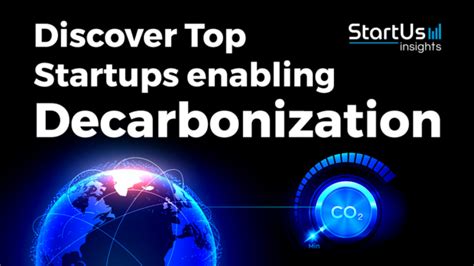 Discover Top Startups Enabling Decarbonization Startus Insights