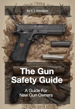 Amazon Gun Safety Guide A Guide For New Gun Owners EBook