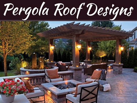 A Guide To Pergola Roof Designs | My Decorative