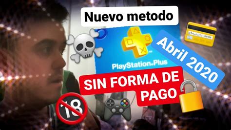 Ps Plus Sin Metodo De Pago Nuevo Metodo Abril M S R Pido Y