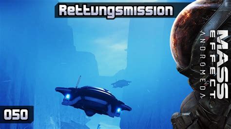 Mass Effect Andromeda [050] Rettungsmission Lets Play [ger Deu] Youtube