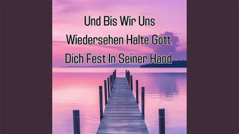 Und Bis Wir Uns Wiedersehen Halte Gott Dich Fest In Seiner Hand En