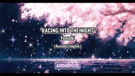 Racing Into The Night Yoasobi Slowed Lyrics Romanji English Lyrics Japan Love Youtube