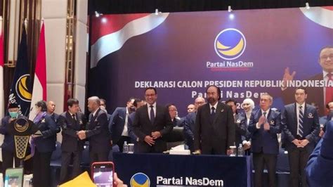 Alasan Partai Nasdem Usung Anies Baswedan Jadi Capres Di Pilpres 2024