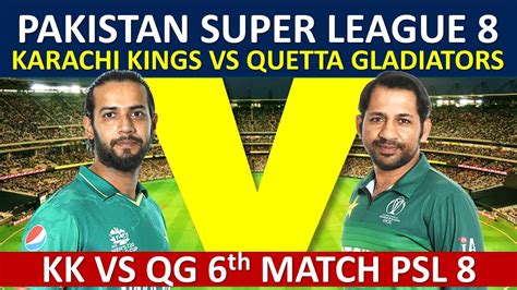 Live Kk Vs Qg Psl 8 Karachi Kings Vs Quetta Gladiators Youtube