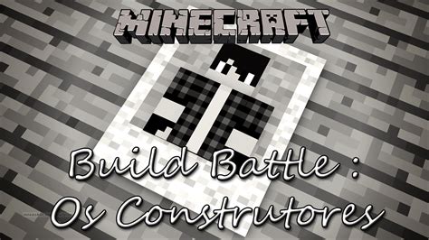 Minecraft Build Battle Os Construtores YouTube