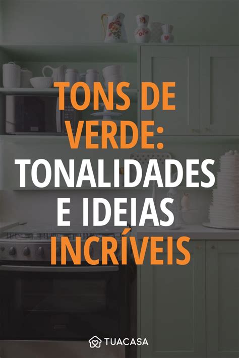 Tons De Verde Significado E Ideias Para Sua Decoração Tons De Verde Cores De Tinta Verde