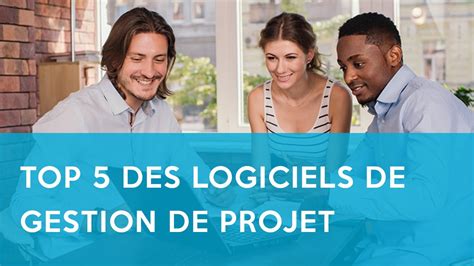 Top Des Logiciels De Gestion De Projet Youtube