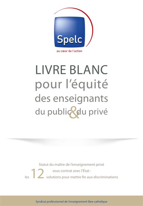 Livre Blanc Pour L Quit Des Enseignants Du Public Et Du Priv Spelc