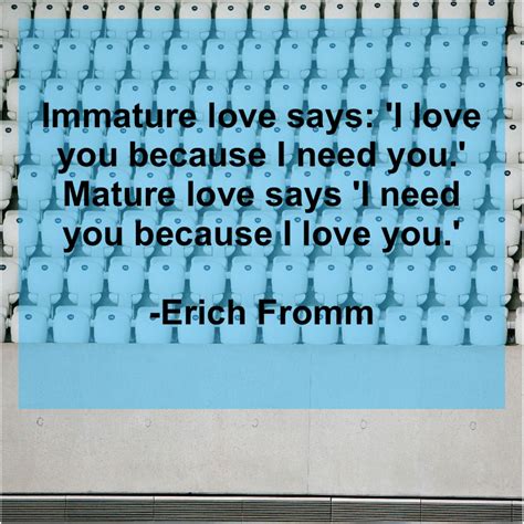 Erich Fromm Immature Love Says ‘i Love Success Manifestation Secrets