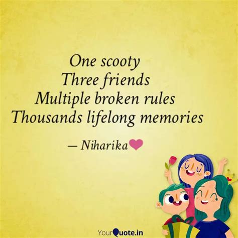 One Scooty Three Friends Quotes Writings By Singh Niharika