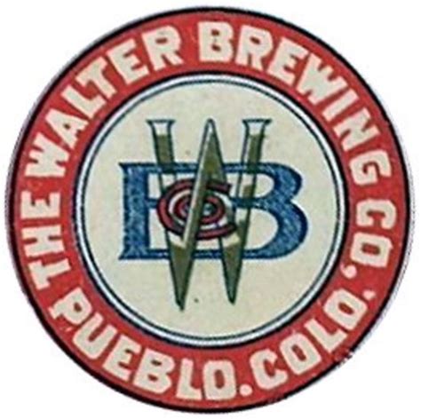 Walter Brewing Company Of Pueblo Colorado Usa Tavern Trove