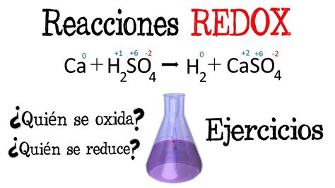 Reacciones Redox Qui N Se Oxida Y Qui N Se Reduce Ejercicios