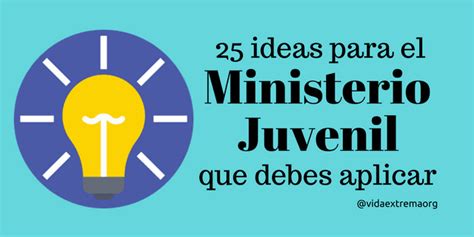 Ideas para poner en práctica en el ministerio juvenil