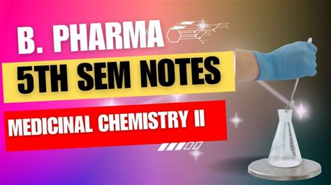 Medicinal Chemistry Ii B Pharma Th Semester Notes Pdf Pharmanotes