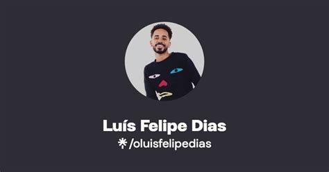 Lu S Felipe Dias Instagram Tiktok Linktree