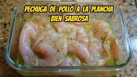 Cómo Marinar Pechugas de Pollo a la Plancha Receta Fácil y Deliciosa