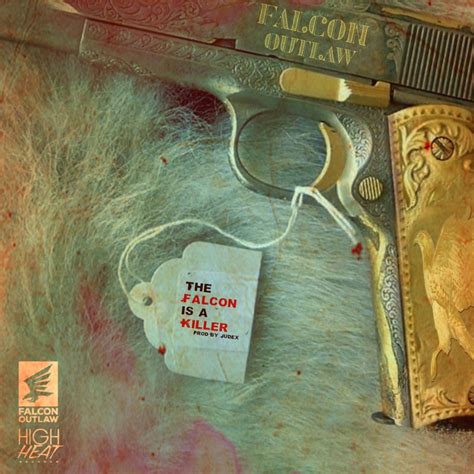 The Falcon Is a Killer - Falcon Outlaw: Song Lyrics, Music Videos ...