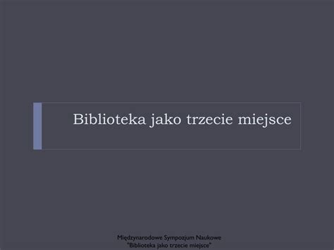 PPT Biblioteka Jako Trzecie Miejsce PowerPoint Presentation Free