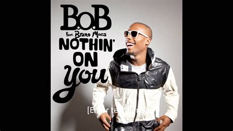 Nothin On You By B O B Feat Bruno Mars Youtube