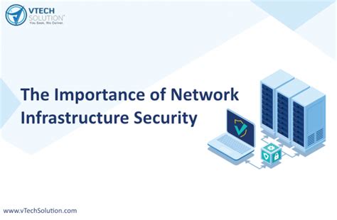 The Importance Of Network Infrastructure Security Vtech Solution