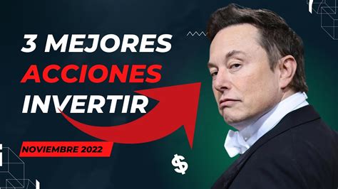 Las 3 MEJORES ACCIONES para INVERTIR en Noviembre 2022 Qué Acciones