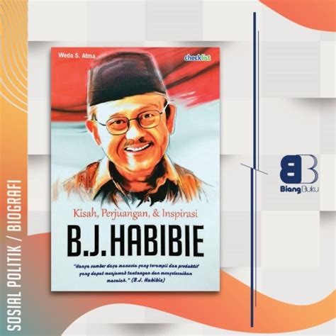 Jual Buku Biografi Bj Habibie Kisah Perjuangan And Insipirasi Weda S