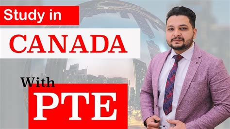 Minimum Pte Score For Canada Study Visa Canada With Pte Possible Or