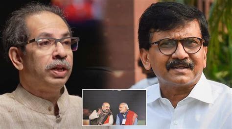 Uddhav Thackeray On Sanjay Raut Narendra Modi And Amit Shah Meet Ssa 97