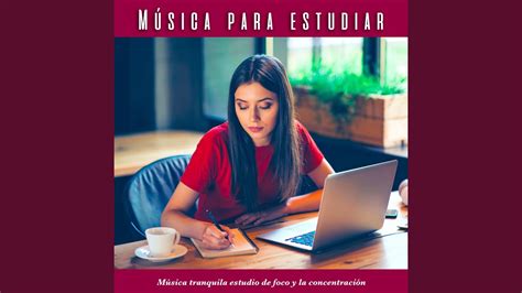 Concentración Musica Para Estudiar Youtube