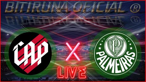 TransmissÃo Athletico Pr X Palmeiras Ao Vivo BrasileirÃo SÉrie A 2023