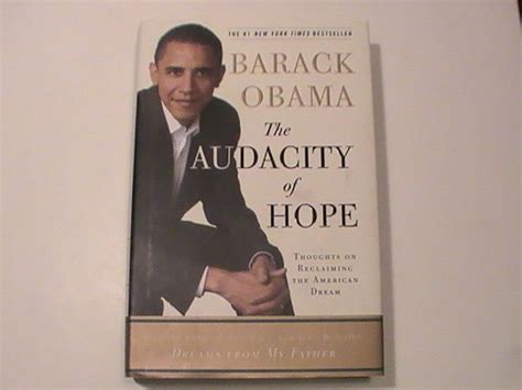 The Audacity Of Hope Thoughts On Reclaiming The American Dream By Barack Obama 9780307237705