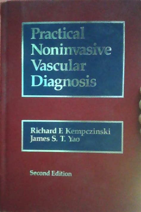 Practical Noninvasive Vascular Diagnosis Kempczinski Richard F Yao