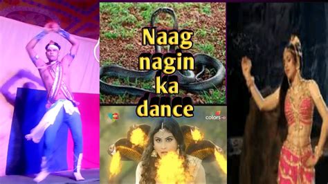 Naag Nagin Dance Best Dance Shows YouTube