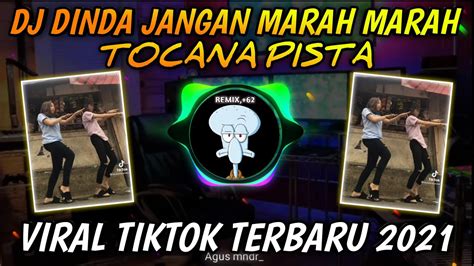 Dj Dinda Jangan Marah Marah X Tocana Pista Pargoy Viral Tiktok