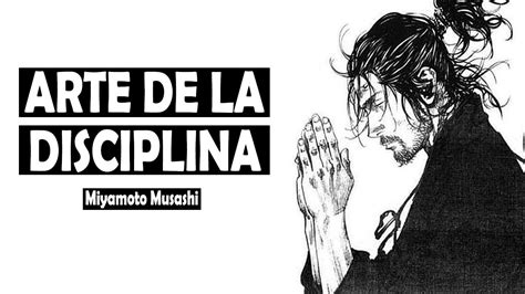 El Arte De Ser Disciplinado Miyamoto Musashi YouTube