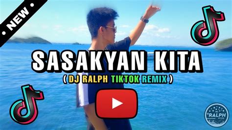 SASAKYAN KITA DjRalph TikTok Remix Viral TikTok Dance Party Mix