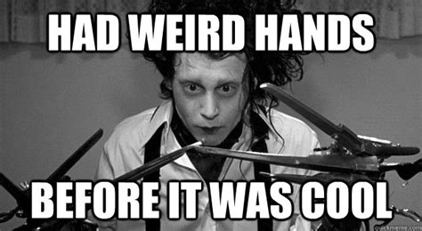 Hipster Edward Scissorhands Memes Quickmeme